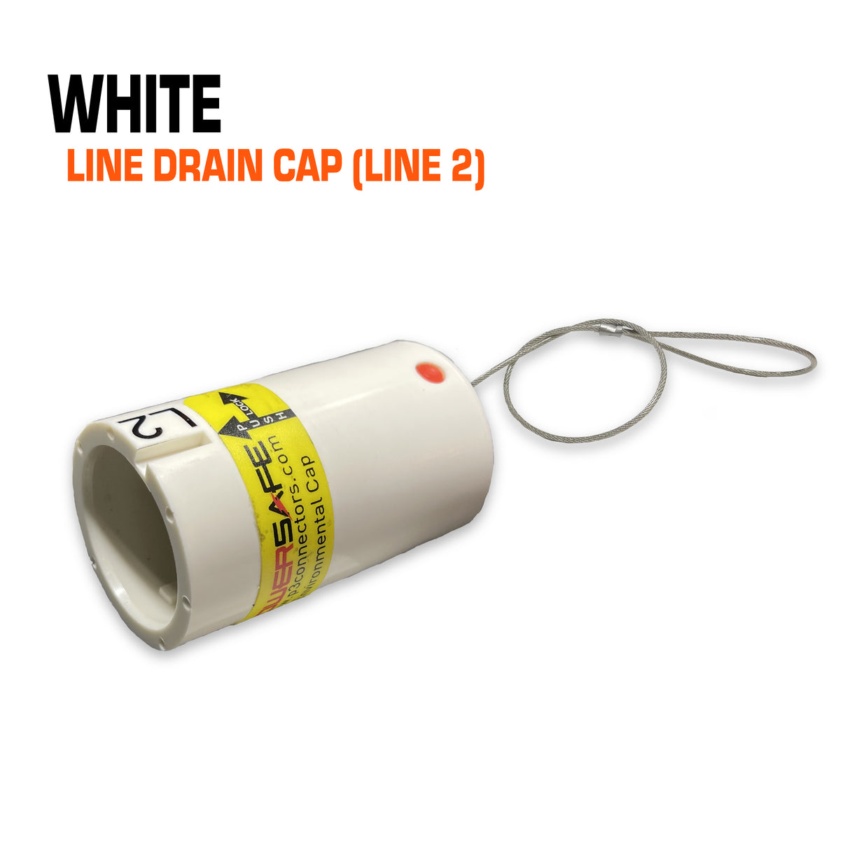 Powersafe white line drain cap.