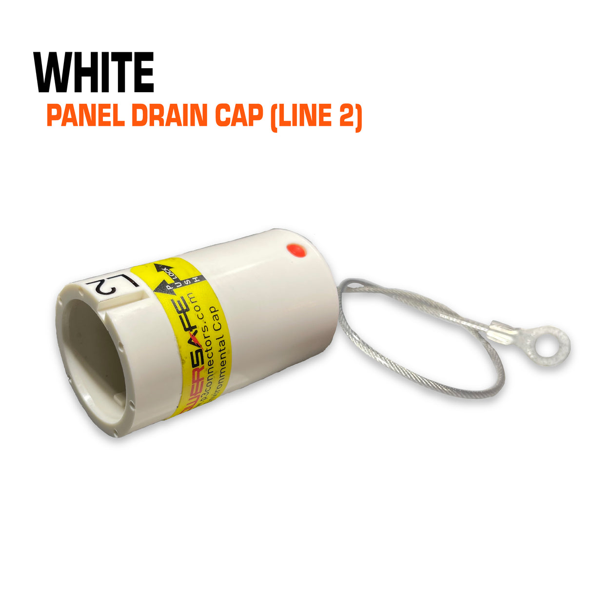 Powersafe white panel drain cap.